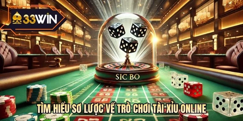 Tìm hiểu sơ lược về trò chơi tài xỉu online